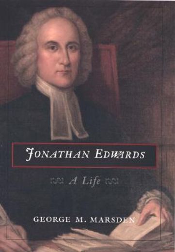 jonathan edwards,a life (en Inglés)