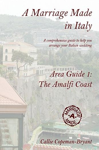 marriage made in italy - area guide 1: the amalfi coast