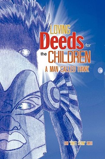 loving deeds for the children: a man called hawk