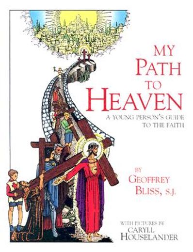 my path to heaven,a young person´s guide to the faith (in English)