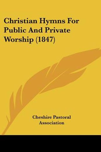 christian hymns for public and private worship (1847)