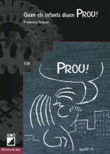Quan els infants diuen PROU!: 138 (Biblioteca De Guix) (in Spanish)