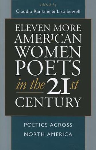 eleven more american women poets in the 21st century (en Inglés)