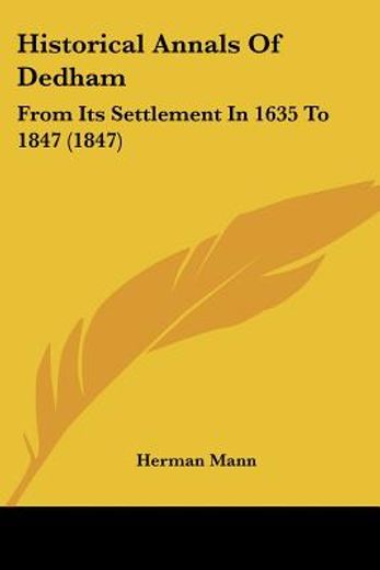 historical annals of dedham: from its se