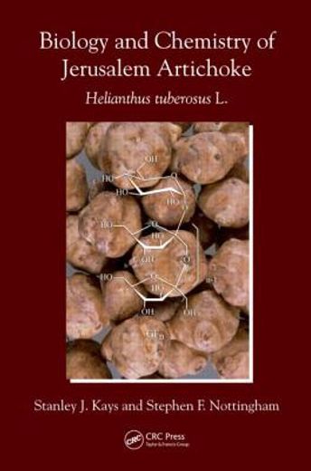 Biology and Chemistry of Jerusalem Artichoke: Helianthus Tuberosus L. (en Inglés)