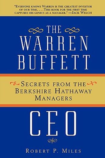 the warren buffett ceo,secrets from the berkshire hathaway managers (en Inglés)