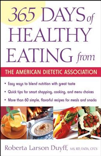 365 days of healthy eating from the american dietetic association (en Inglés)