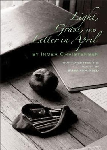 Light, Grass, and Letter in April (en Inglés)