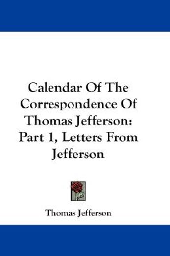 calendar of the correspondence of thomas jefferson,letters from jefferson