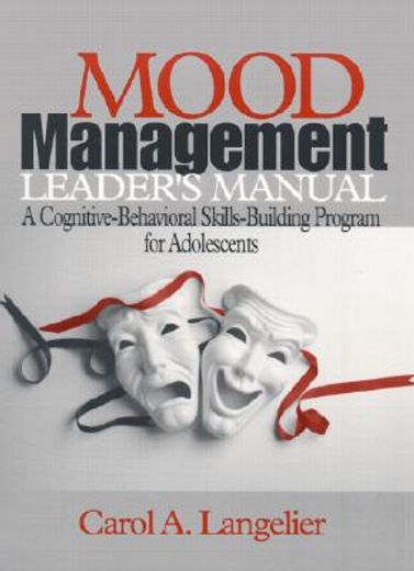 mood management leader´s manual,a cognitive-behavioral skills building program for adolescents
