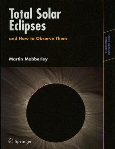 total solar eclipses and how to observe them