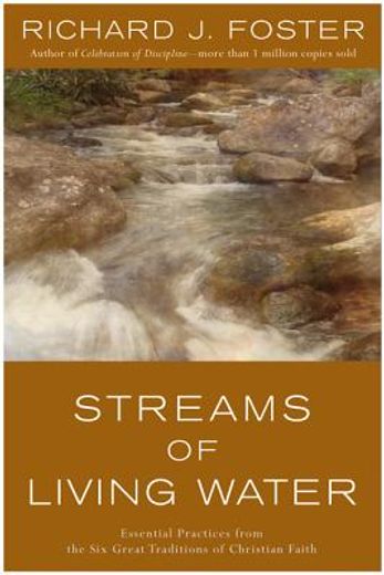 streams of living water,celebrating the great traditions of christian faith (en Inglés)