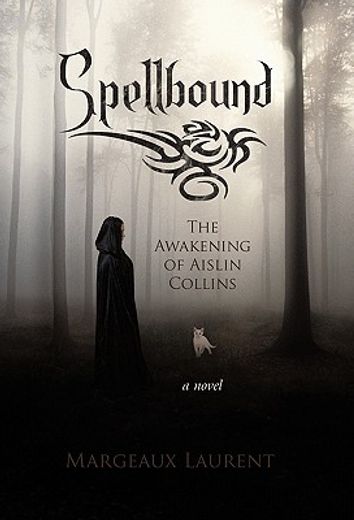 spellbound,the awakening of aislin collins