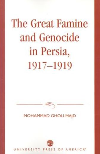 the great famine and genocide in persia, 1917-1919