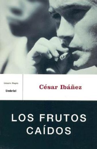 Los frutos caídos (Umbriel thriller) (in Spanish)