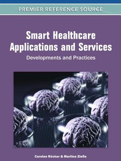 smart healthcare applications and services,developments and practices