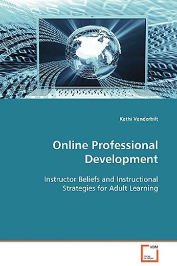 online professional development,instructor beliefs and instructional strategies