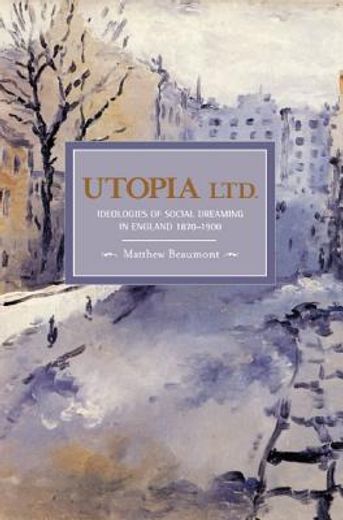 utopia, ltd.,ideologies of social dreaming in england 1870-1900