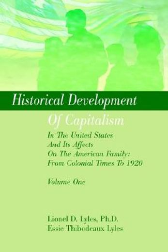 historical development of capitalism in the united states and its affects on the american family,from colonial times to 1920