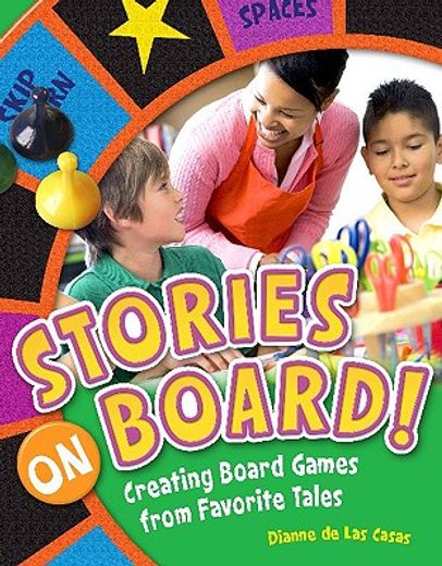 stories on board!,creating board games from favorite tales