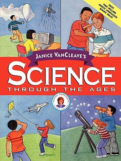 janice vancleave´s science through the ages (en Inglés)