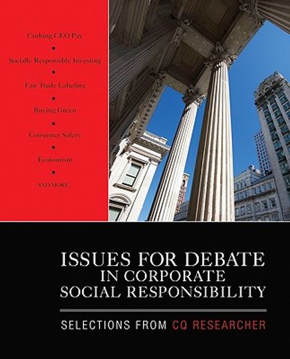 issues for debate in corporate social responsibility,selections from cq researcher