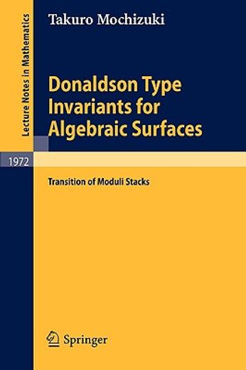 donaldson type invariants for algebraic surfaces,transition of moduli stacks