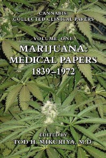 marijuana,medical papers, 1839-1972 (en Inglés)