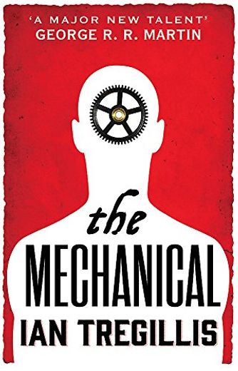 The Mechanical: Book one of the Alchemy Wars