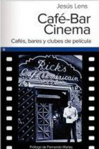 Café-Bar Cinema: Cafes, Bares y Clubes de Pelicula (Ultramarina (Almed))