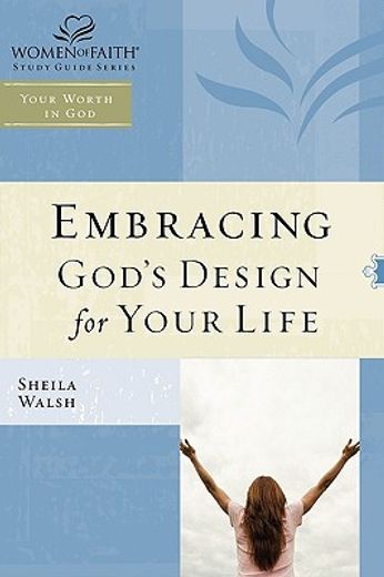 embracing god ` s design for your life (en Inglés)