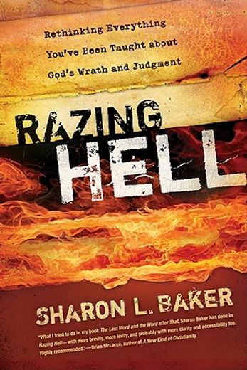 razing hell,rethinking everything you´ve been taught about god´s wrath and judgment (in English)