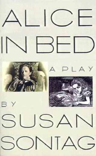 alice in bed,a play in eight scenes (in English)
