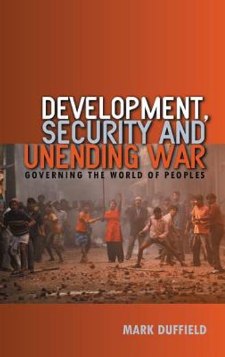 development, security and unending war,governing the world of peoples