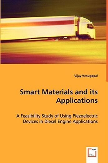 smart materials and its applications - a feasibility study of using piezoelectric devices in diesel