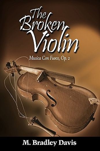 the broken violin,musica con fuoco op. 2