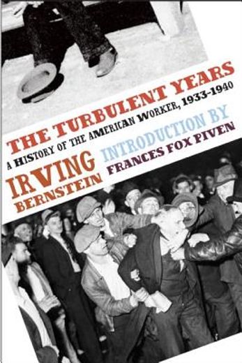 turbulent years,a history of the american worker, 1933-1941