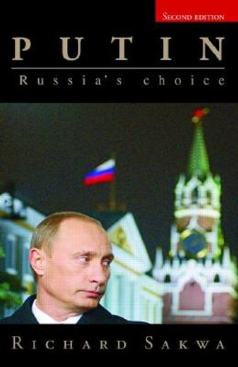 putin,russia´s choice