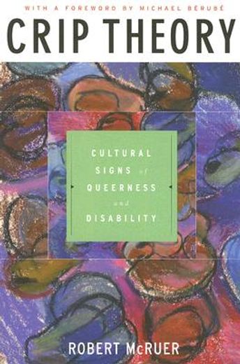 crip theory,cultural signs of queerness and disability (en Inglés)