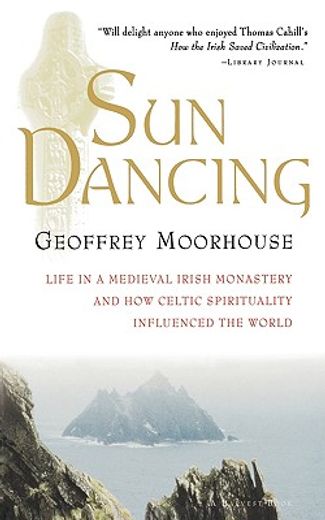 sun dancing,a vision of medieval ireland (in English)