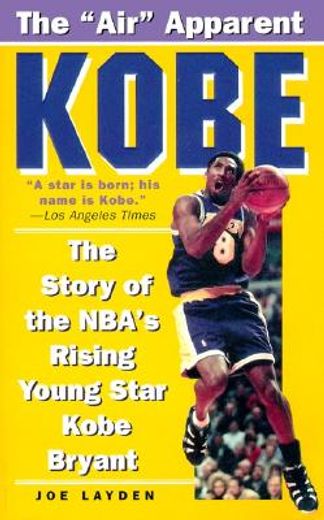 kobe,the story of the nba´s rising young star kobe bryant