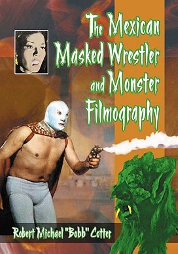 the mexican masked wrestler and monster filmography