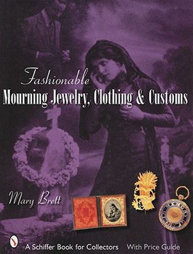 fashionable mourning jewelry, clothing, & customs