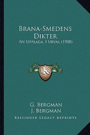 brana-smedens dikter: ny upplaga, i urval (1908)