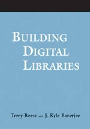 building digital libraries,a how-to-do-it manual