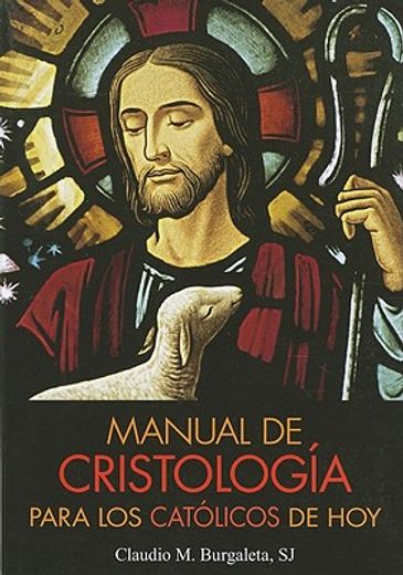 manual de cristologia para los catolicos de hoy (in Spanish)