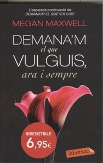 Demana'm El Que Vulguis, Ara I Sempre (LB) (in Catalá)