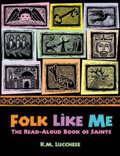 folk like me,the read loud book of saints