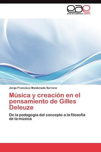 m sica y creaci n en el pensamiento de gilles deleuze (in Spanish)