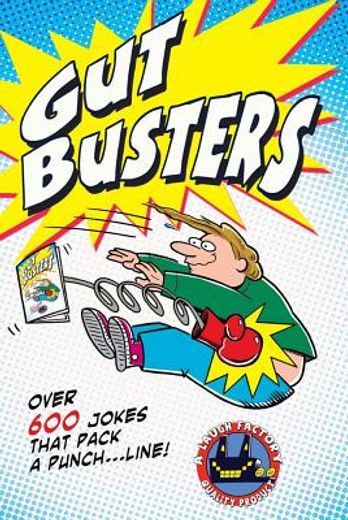 gut busters!: over 600 jokes that pack a punch...line! (en Inglés)